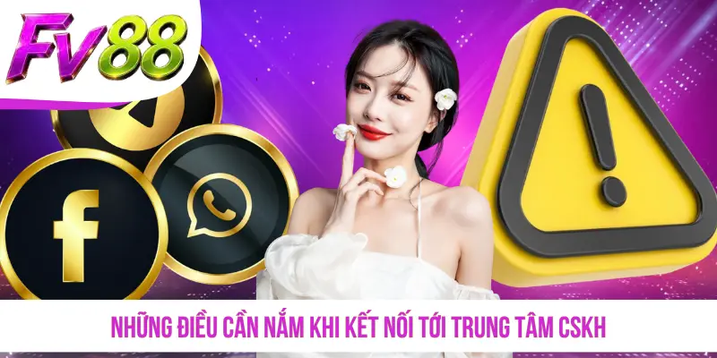 Những điều cần nắm khi kết nối tới trung tâm CSKH